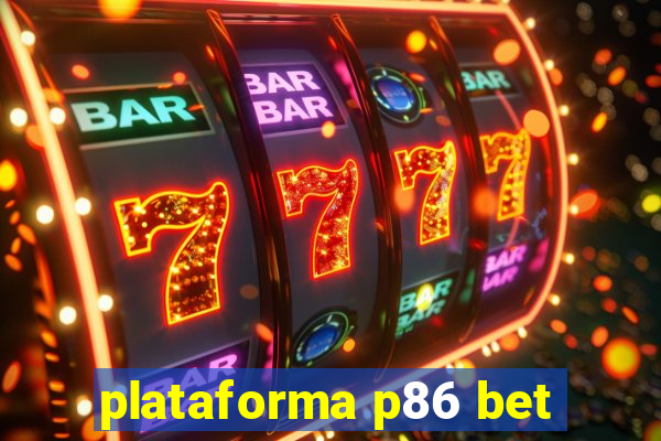 plataforma p86 bet